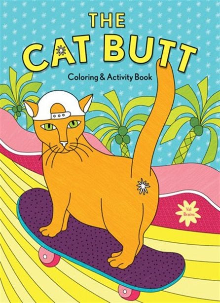The Cat Butt Colouring & Activity Book