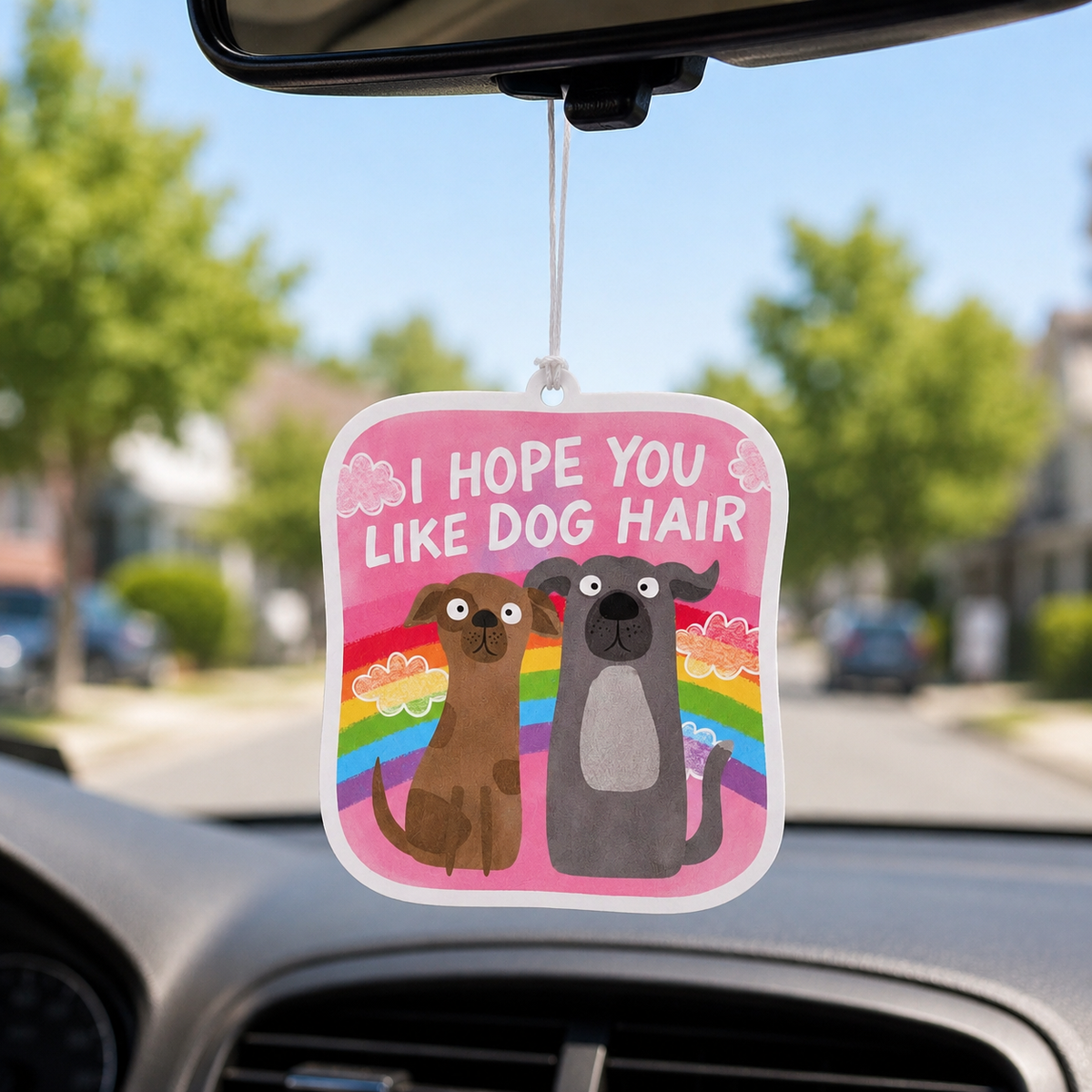 I Hope You Like Dog Hair Funny Car Air Freshener