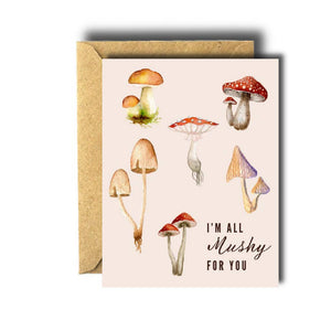 I'm All Mushy For You Love Greeting Card