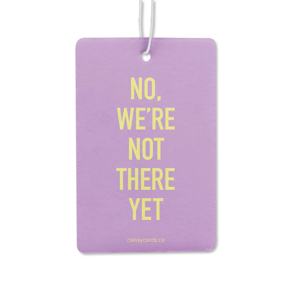 Not There Yet - Air freshener