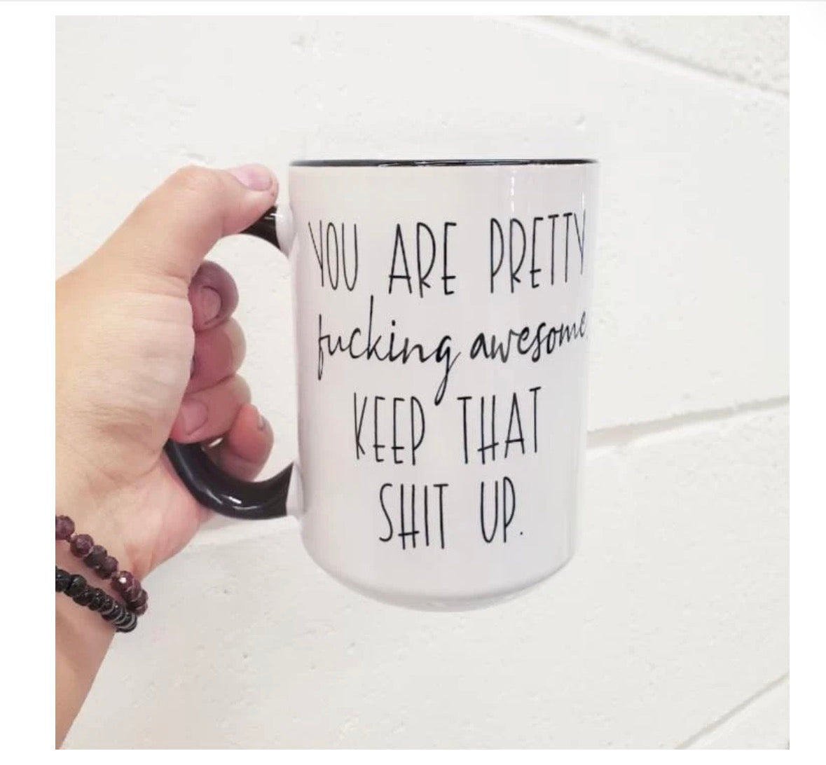 You Are Pretty Fucking Awesome Mug