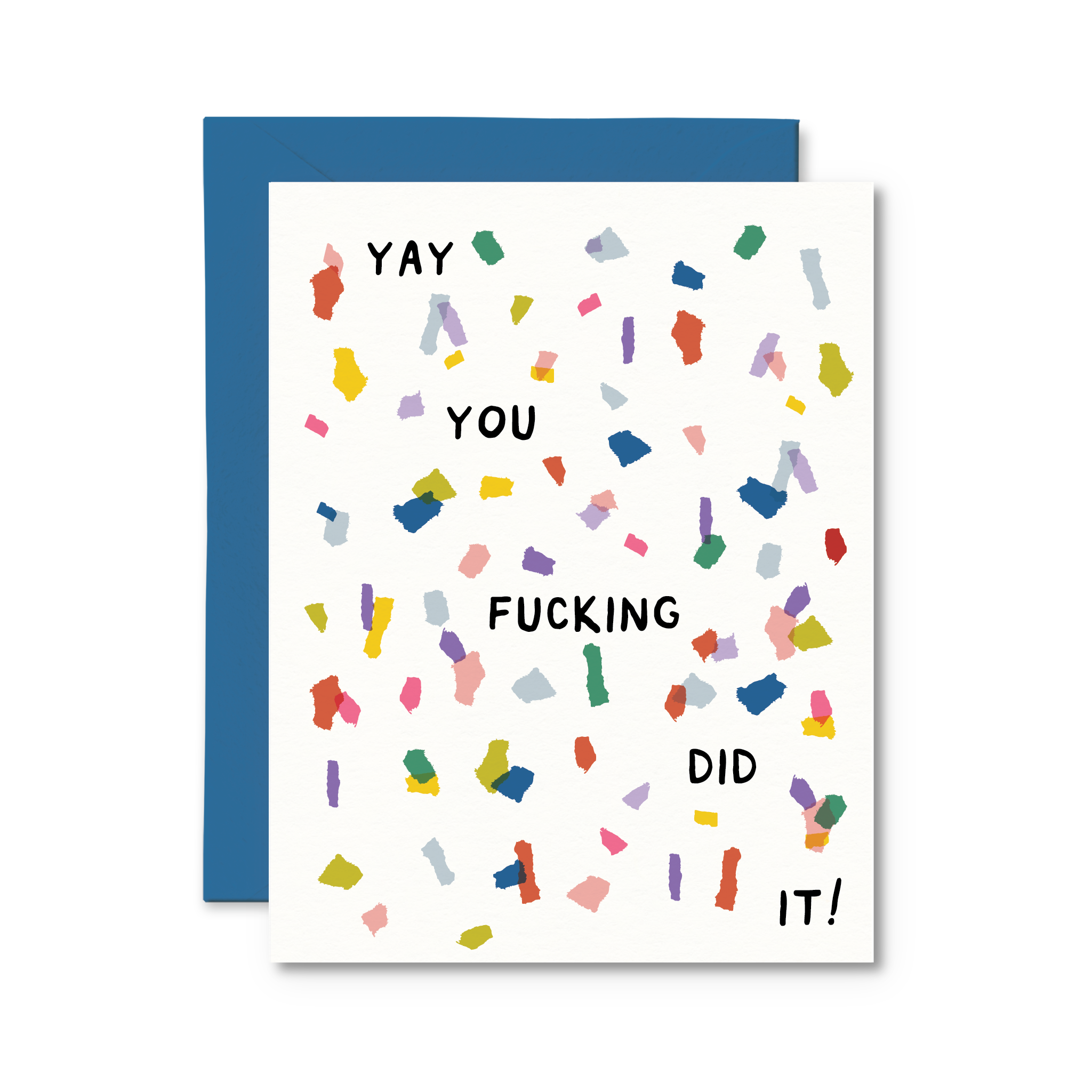 Yay You Fucking Did it Card