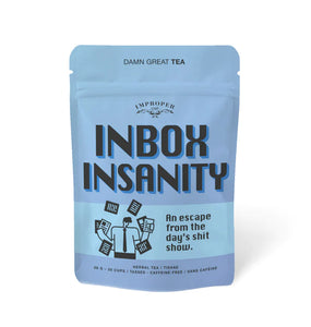 Inbox Insanity Improper Tea