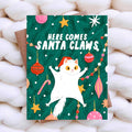 Here Comes Santa Claws Card