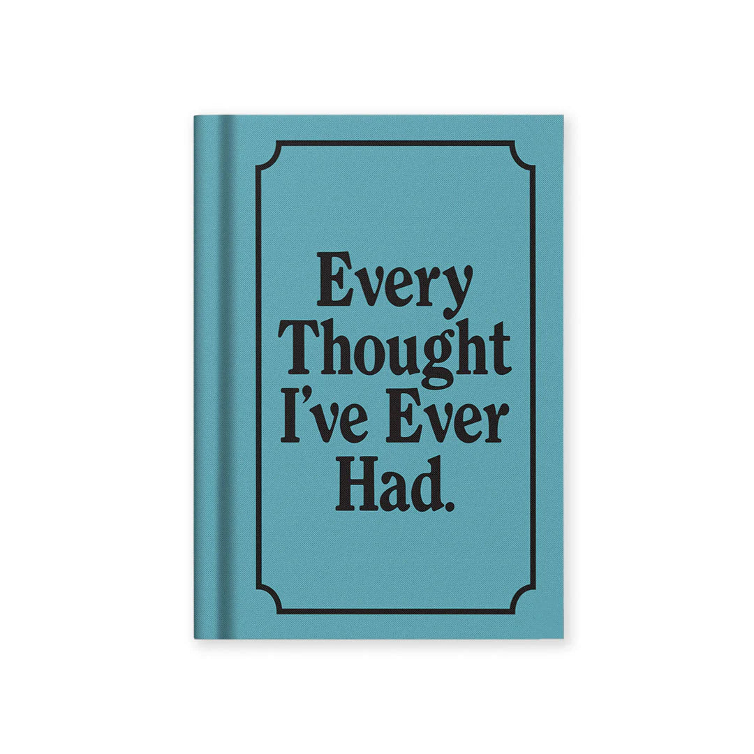 Every Thought I’ve Ever Had Hardcover Notebook