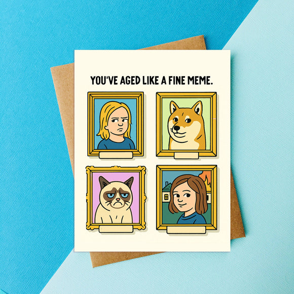 Aged Like a Fine Meme - Funny Sibling / Friend Birthday Card