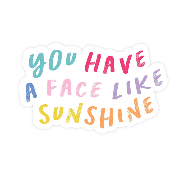 You Have a Face Like Sunshine MAGNET