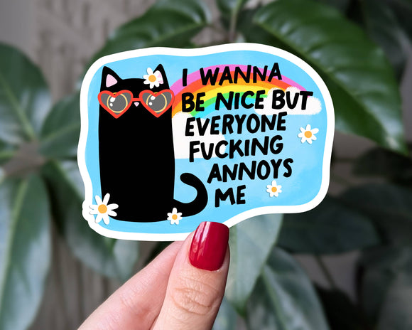 I Wanna Be Nice Sticker, Funny Cat Attitude Vinyl Sticker: Loose