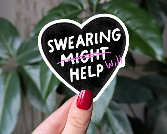 Swearing Will Help Vinyl Sticker, Black Heart Funny Sticker