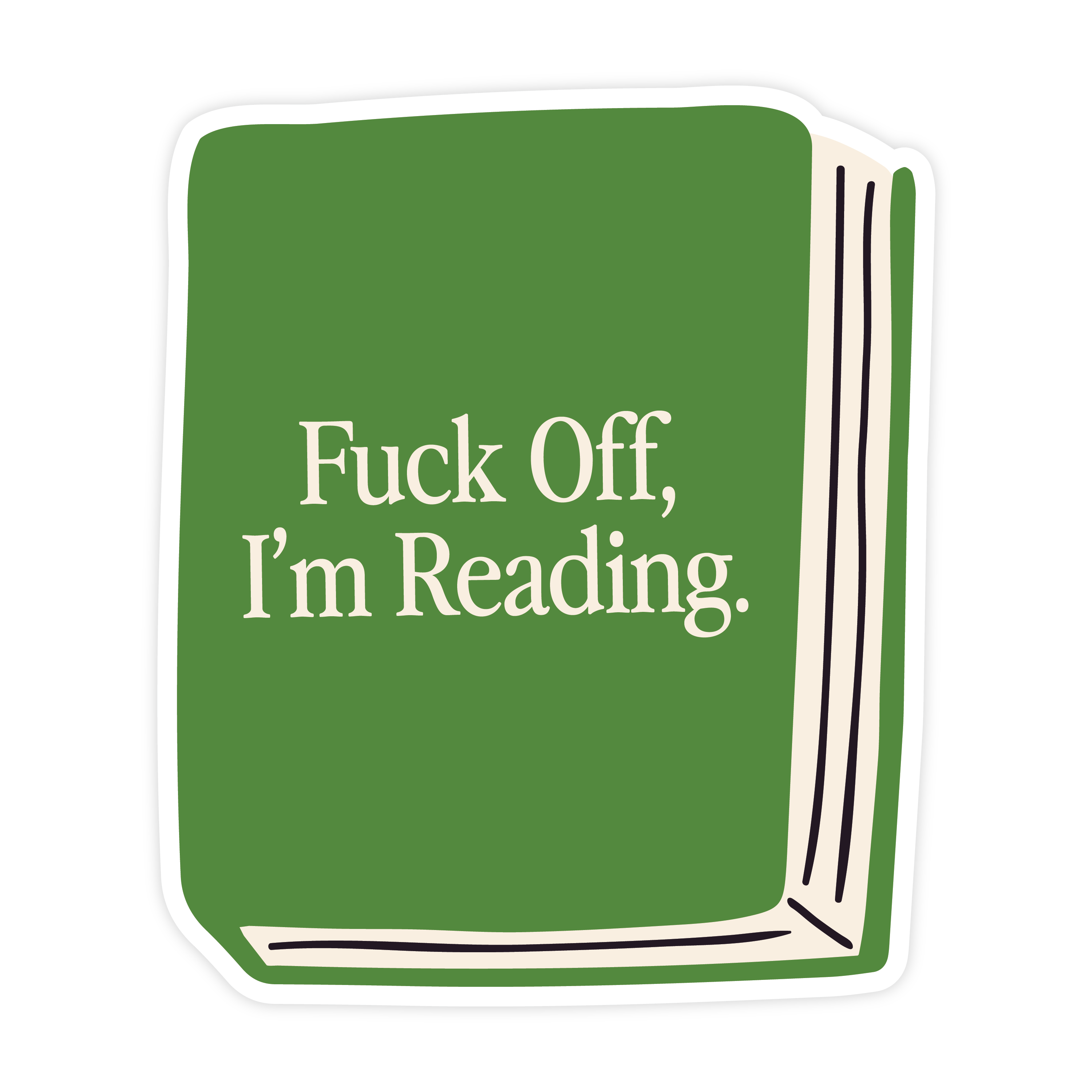 Fuck Off I'm Reading Book  STICKER