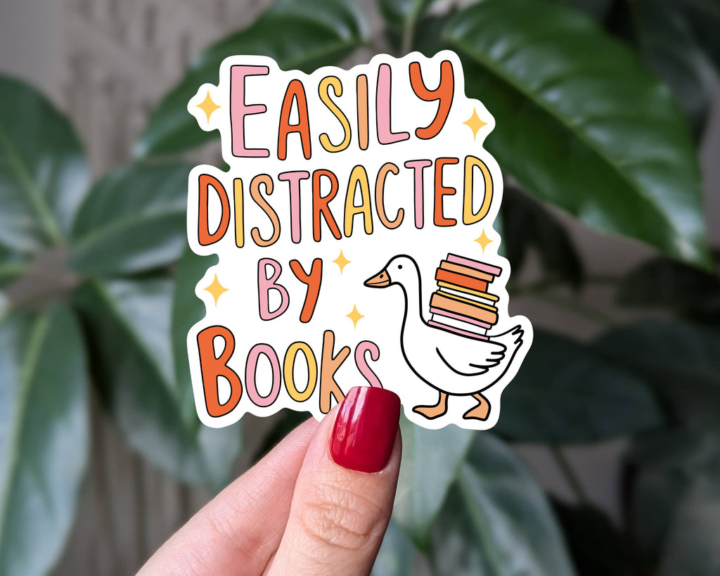 Easily Distracted by Books Goose Sticker, Cute Bookish Merch: Loose
