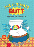 The Ultimate Butt Colouring & Activity Book