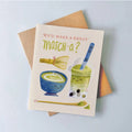 We Make A Great Matcha Card Julep & Trubbs