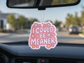 I Could Be Meaner Air Freshener - Cotton Candy Scent