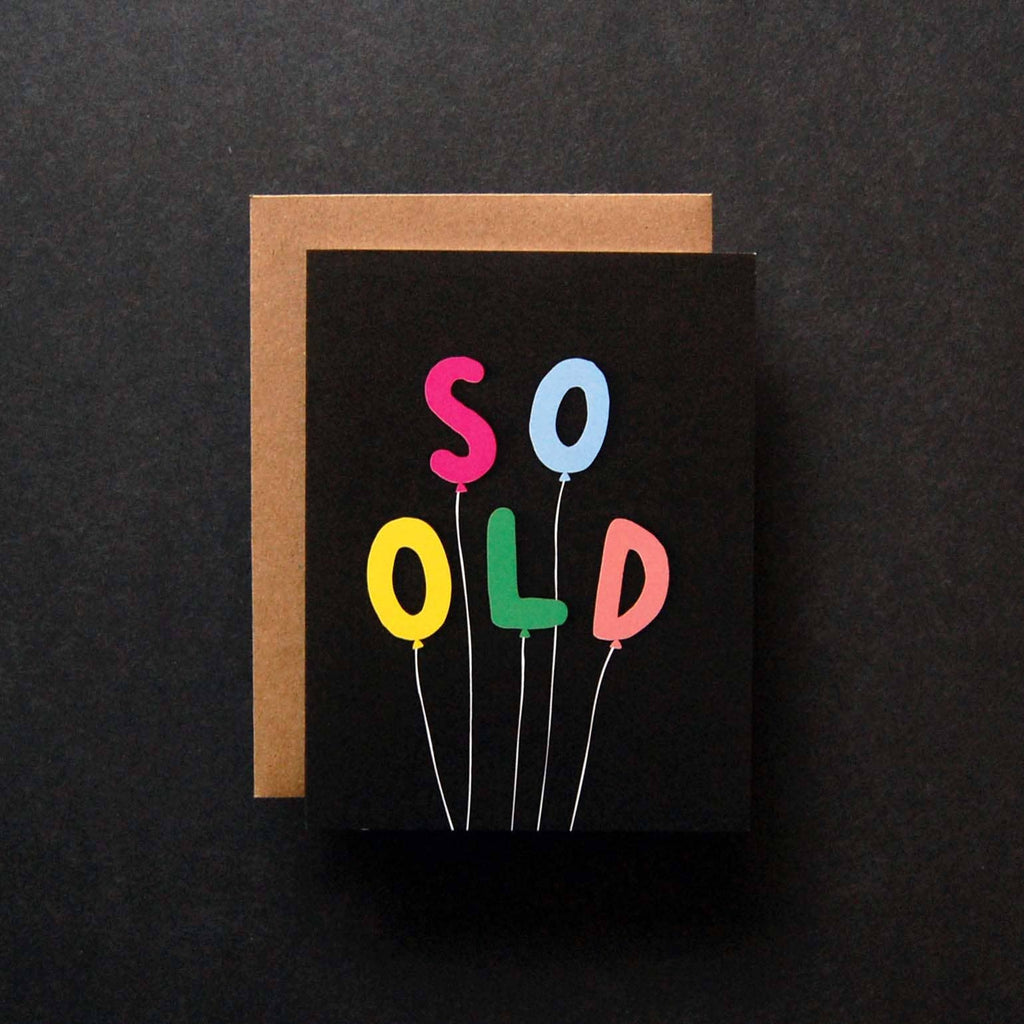 So Old - Birthday Card
