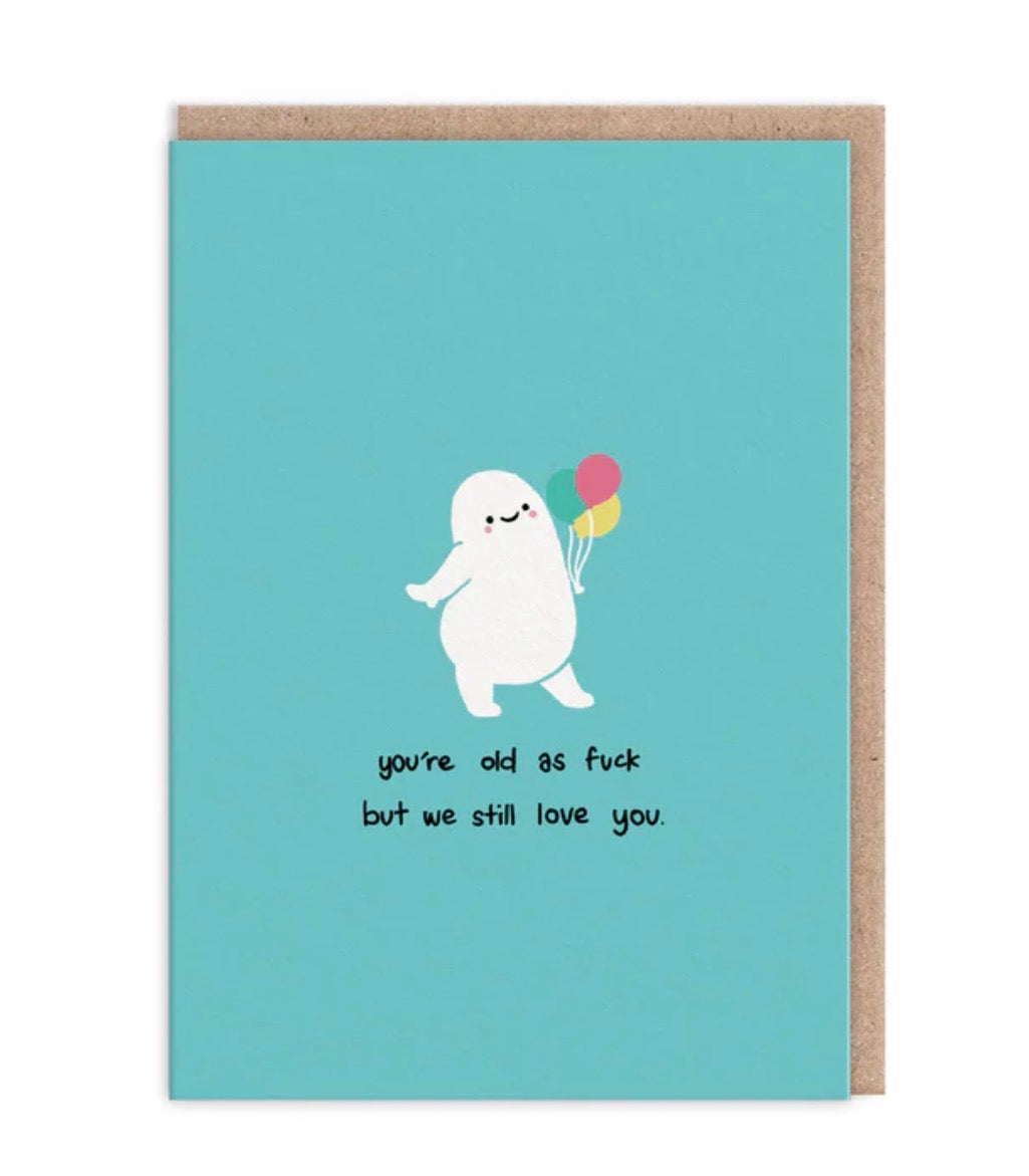 Old As Fuck Birthday Card