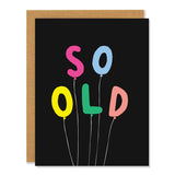 So Old - Birthday Card