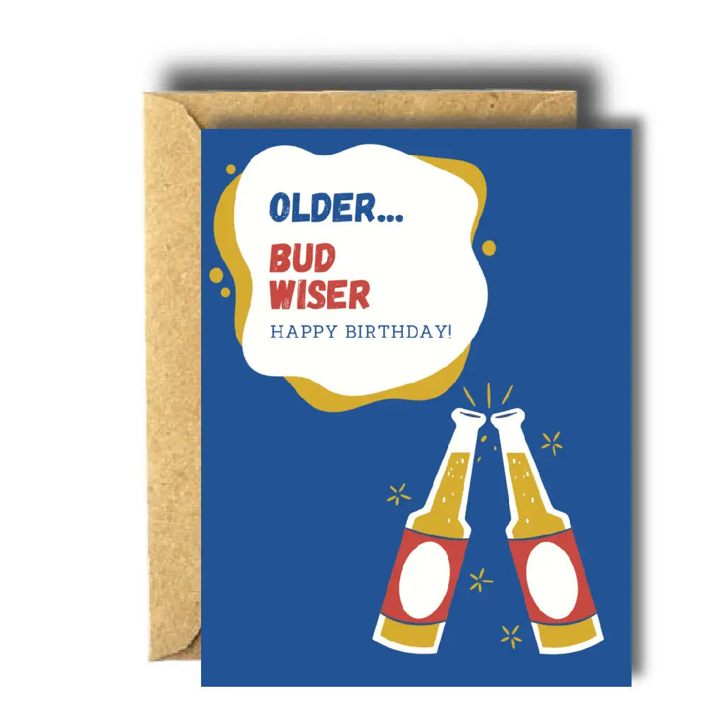 Older Bud Wiser Happy Birthday