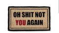 Not You Again Doormat