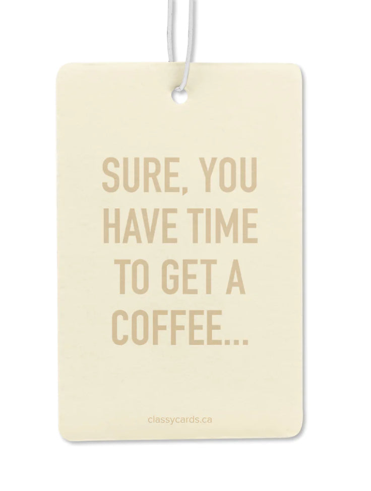 Time To Get A Coffee Air Freshener