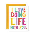 I Love Doing Life With You Card