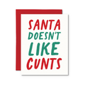 Santa Doesn't Like Cunts | Funny Christmas Card