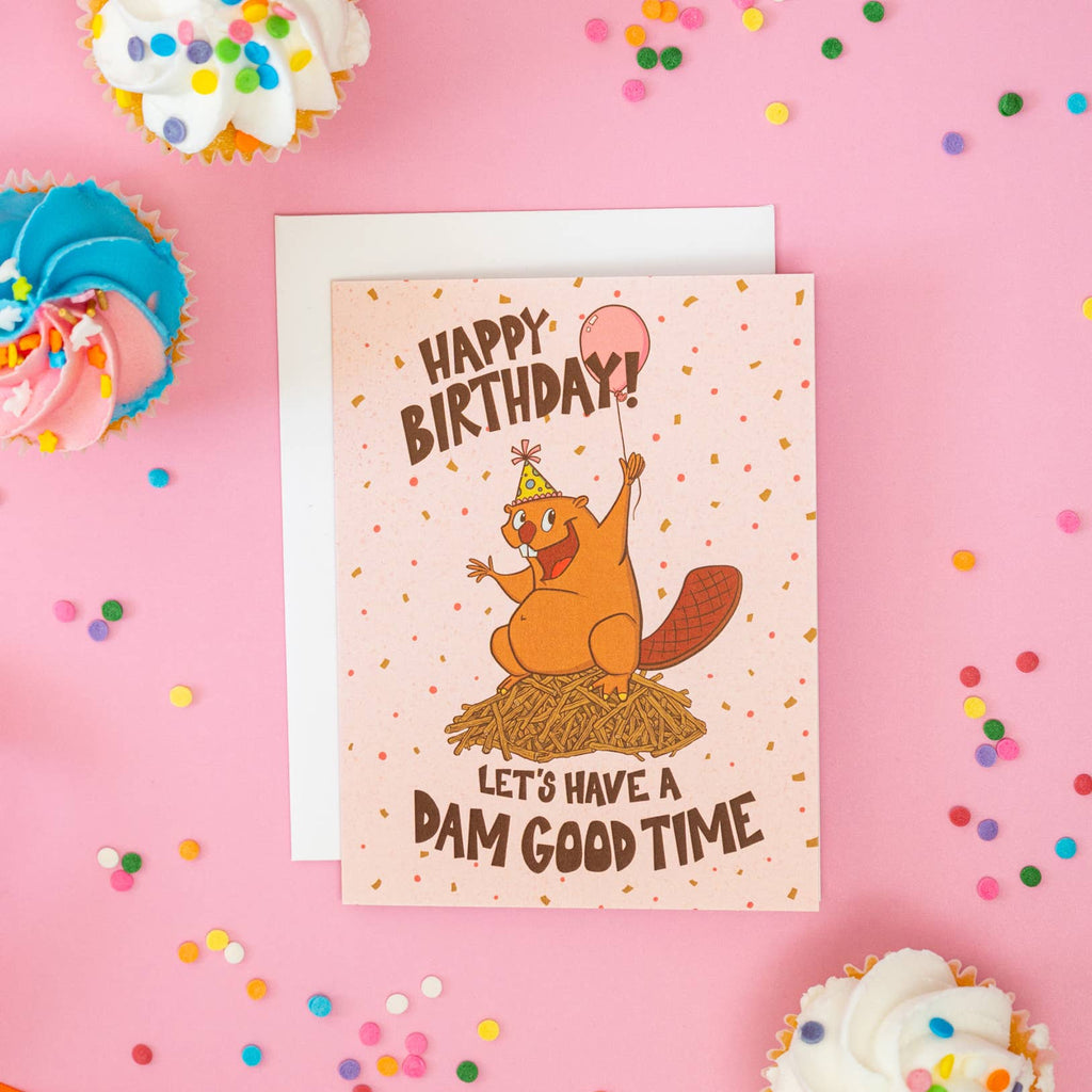 Dam Good Birthday Card: Please package WITH protective sleeves
