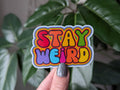 Stay weird vinyl sticker, colourful hippie trippy merch: Loose