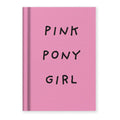 Pink Pony Girl Hardcover Notebook