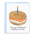 May Your Birthday Be Everything and More Bagel Card