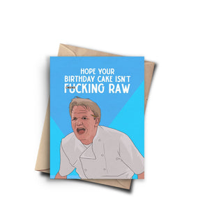 Hope Your Birthday Cake Isn’t Fucking Raw