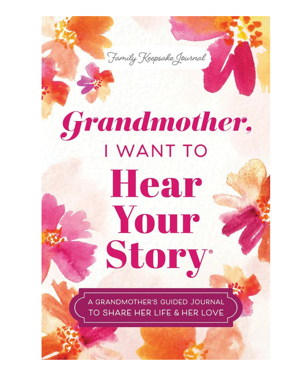 Grandmother I Want To Hear Your Story