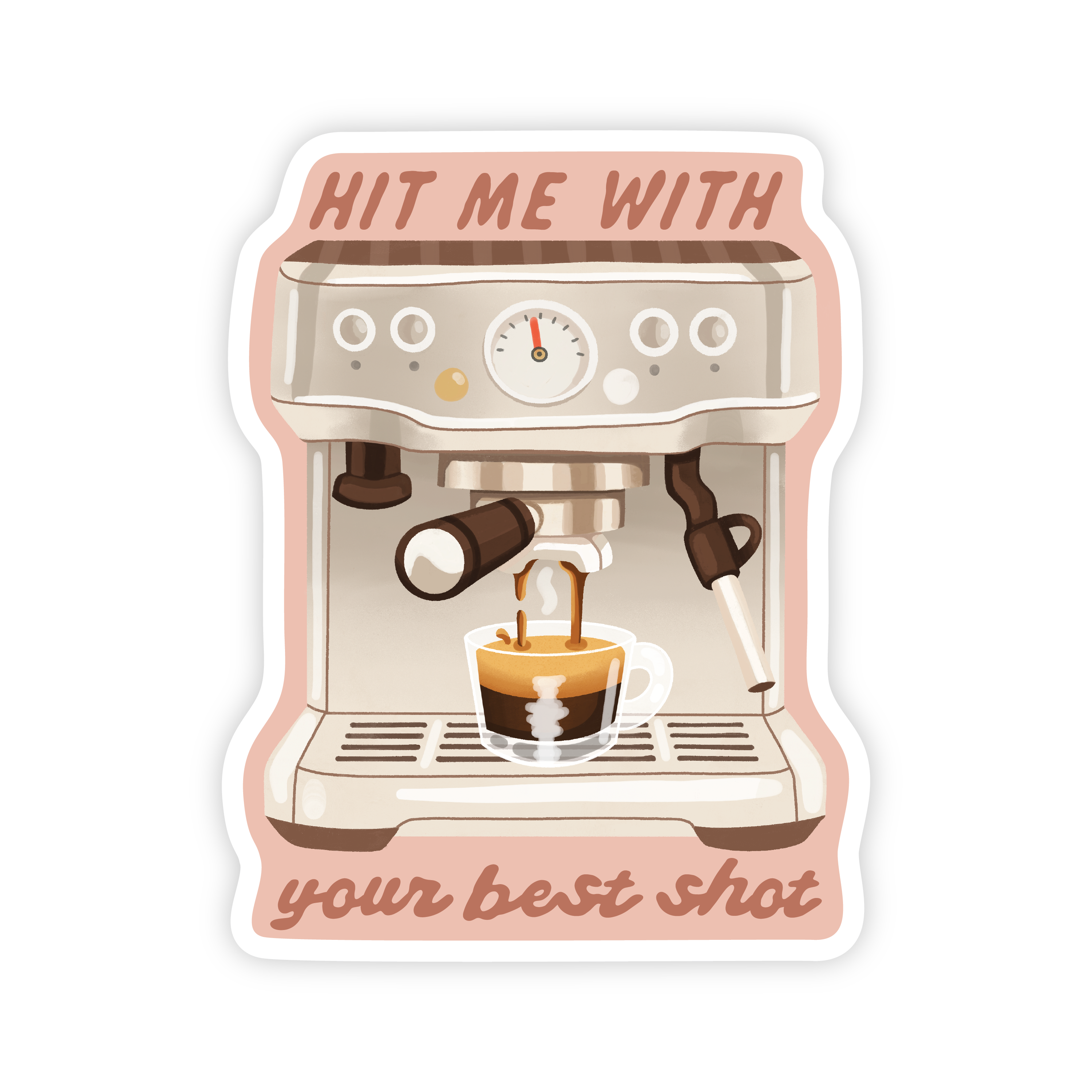 Hit Me With Your Best Shot - Espresso Coffee Vinyl Sticker