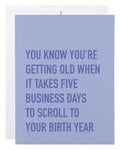 Scroll To Your Birth Year Birthday Card