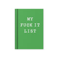Fuck it list Hardcover Notebook