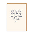 Just Know I’m Here Card