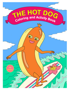 The Hot Dog Coloring & Activity Book