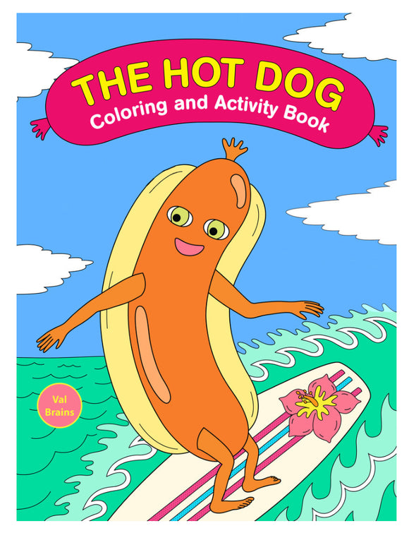 The Hot Dog Coloring & Activity Book