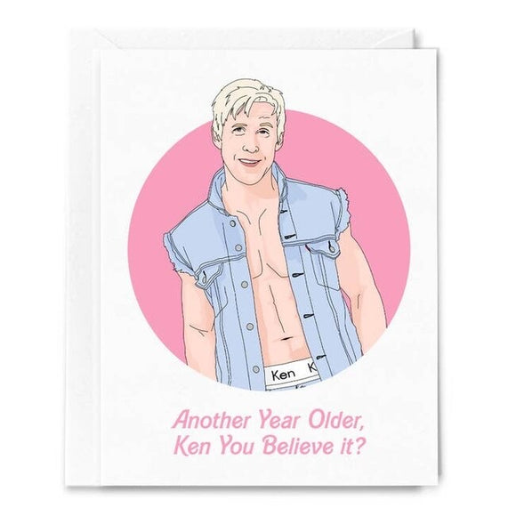 Another Year Older, Ken You Believe It