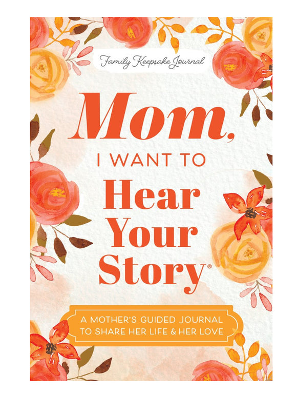 Mom I Want To Hear Your Story
