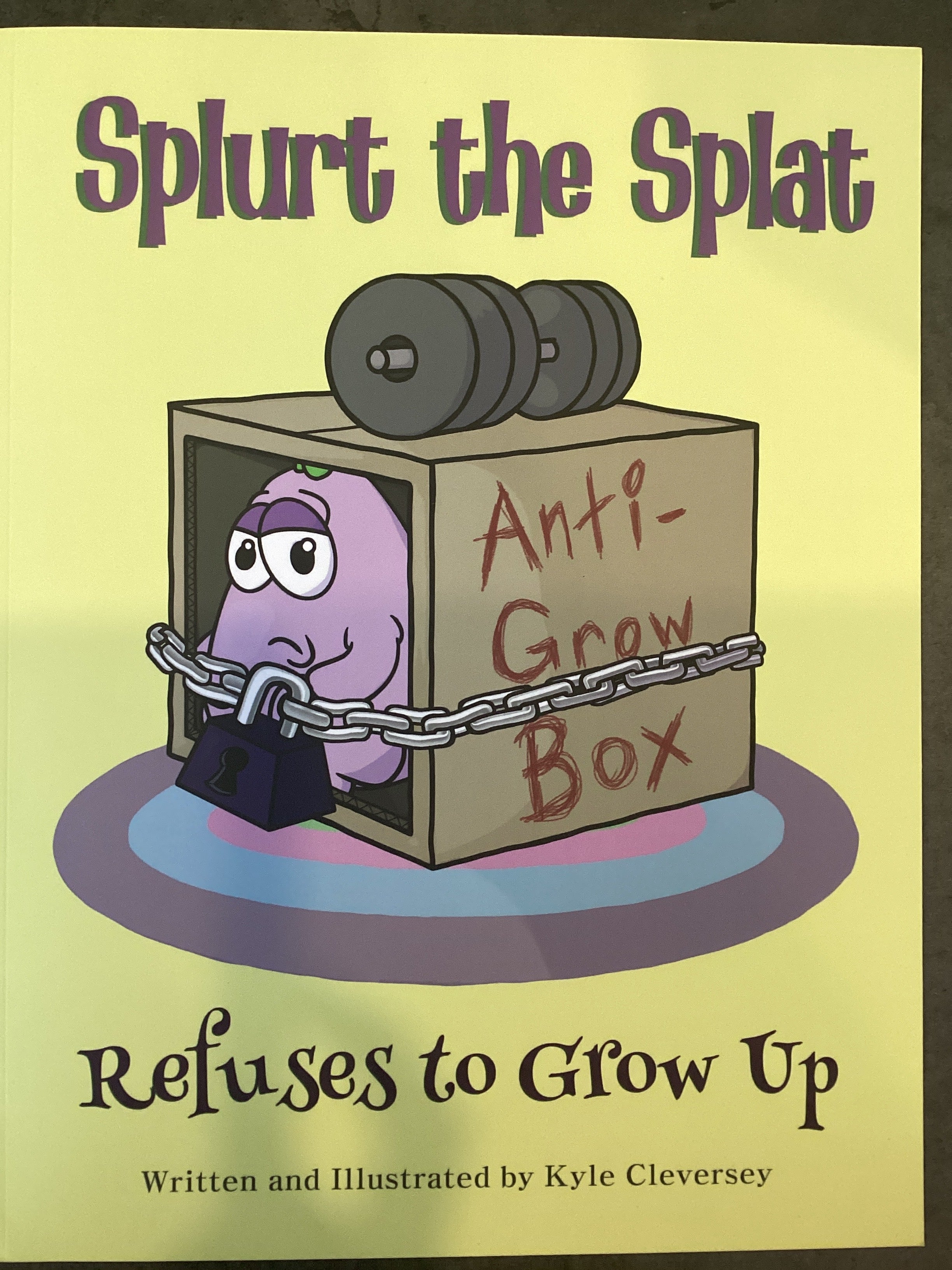 Splurt The Splat Refuses To Grow Up Book
