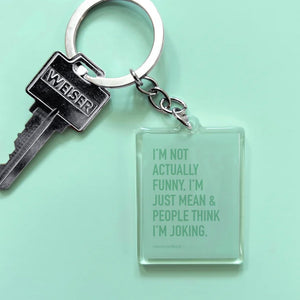 I’m not actually funny - keychain