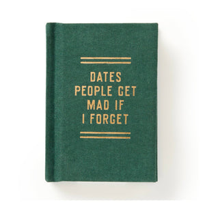 Dates People Get Mad If I Forget Tiny Diary