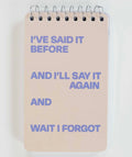 Said It Before Spiral Notebook