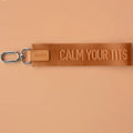 Calm Your Tits Wristlet Keychain