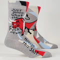 Just Gonna What The Fuck My Way Through This Shit Men Crew Socks