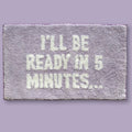 Ready in 5 minutes Bath Mat