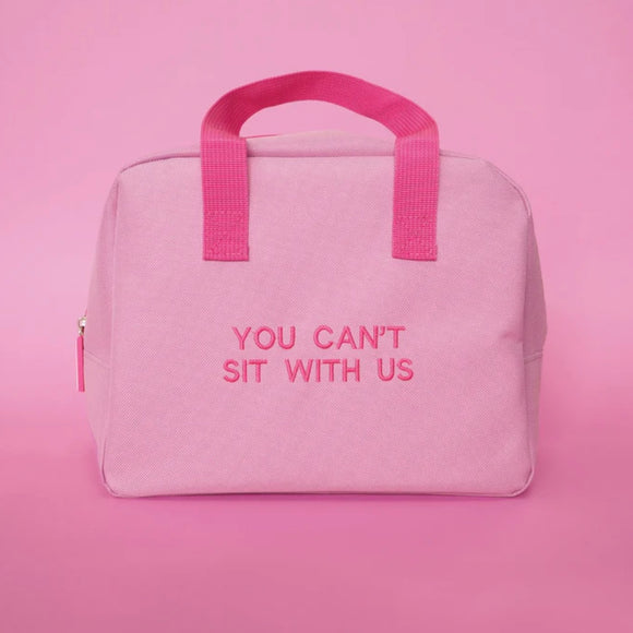 You Can’t Sit With Us - Snack Sack Lunch Bag
