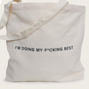I’m Doing My F*cking Best - Tote