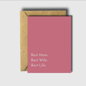 Best Mom Best Wife Best Life Card